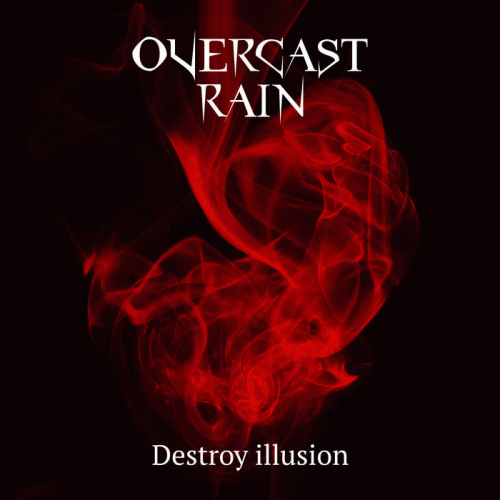 Overcast Rain : Destroy Illusion